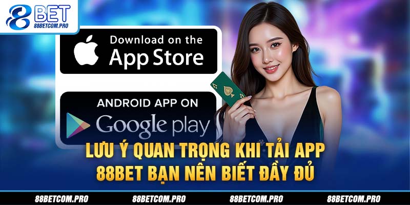 Lưu ý quan trọng khi tải app bạn nên biết đầy đủ